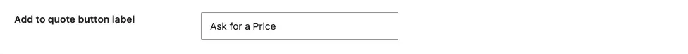 The Add to quote button label field